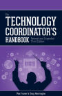 The Technology Coordinator's Handbook, Third Edition