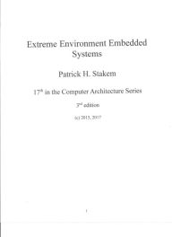 Title: Extreme Environment Embedded Systems, Author: Patrick H. Stakem