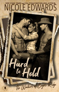 Title: Hard to Hold, Author: Nicole Edwards