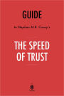 Guide to Stephen M.R. Covey's The Speed of Trust by Instaread
