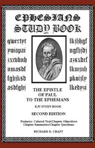 Title: Ephesians Study Book: The Epistle of Paul to the Ephesians KJV Study Bible Guide, Author: Richard Craft