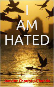 Title: I am Hated (The Usurper: and Other Stories Book 7), Author: Janvier Chouteu-Chando
