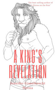 Title: A King's Revelation, Author: Jennifer Gisselbrecht Hyena