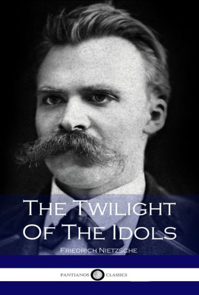 The Twilight of the Idols