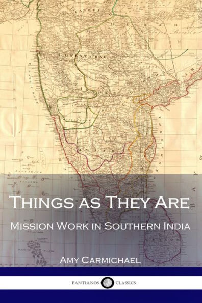 Things as They Are Mission Work in Southern India - Illustrated Edition