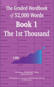 Title: The Graded Wordbook of 52,000 Words Book 1: The 1st Thousand, Author: Gordon (Guoping) Feng