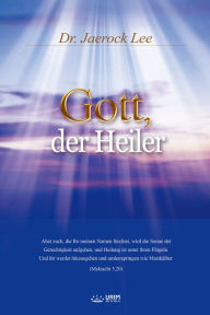 Title: Gott, der Heiler : God the Healer (German Edition), Author: Dr. Jaerock Lee
