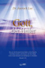 Gott, der Heiler : God the Healer (German Edition)