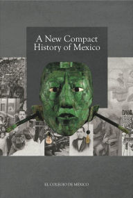 Title: A new Compact History of Mexico, Author: Pablo Escalante