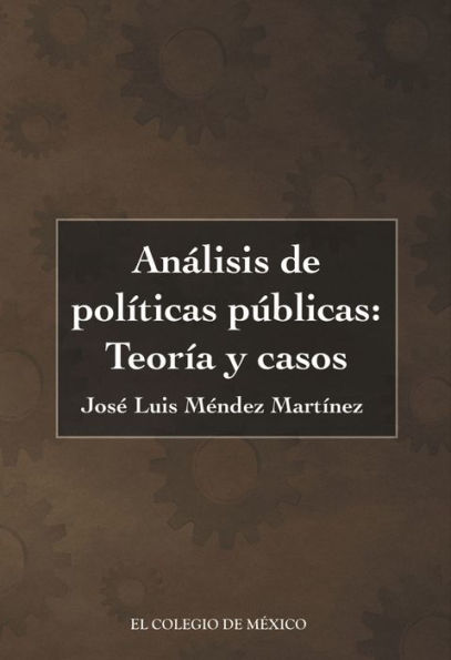 Analisis de politicas publicas. Teoria y casos