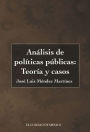 Analisis de politicas publicas. Teoria y casos