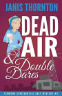 Dead Air and Double Dares: Elmwood Confidential Cozy Mystery #2