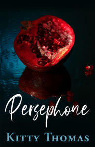 Title: Persephone, Author: Kitty Thomas