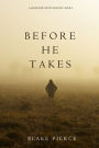 Before He Takes (A Mackenzie White MysteryBook 4)