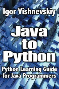 Title: Java To Python, Author: Igor Vishnevskiy