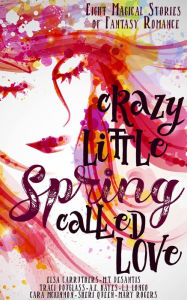Crazy Little Spring Called Love