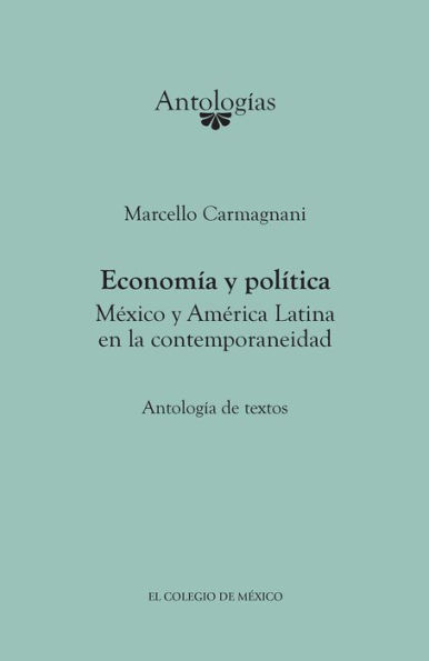 Economia y politica. Mexico y America Latina en la contemporaneidad