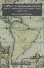 El pacifico hispanoamericano. Politica y comercio asiatico en el imperio espanol (1680-1784).