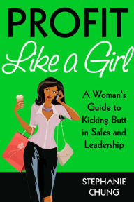 Title: Profit Like A Girl, Author: Stephanie Chung