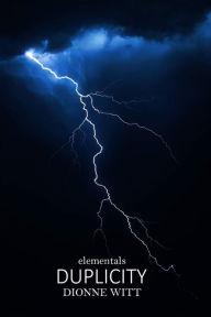 Title: Elementals: Duplicity, Author: Dionne Witt
