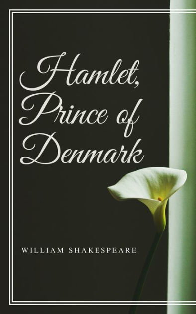 Hamlet Prince Of Denmark By William Shakespeare John Austen