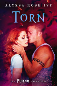 Title: Torn (The Pteron Chronicles #1), Author: Alyssa Rose Ivy