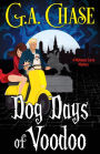 Dog Days of Voodoo (A Malveaux Curse Mystery, Book 1)