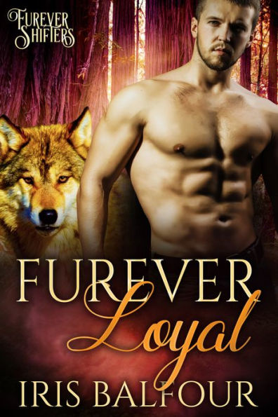 Furever Loyal (Wolf Shifter Romance)