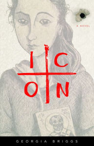 Title: Icon: A Novel, Author: Georgia Briggs