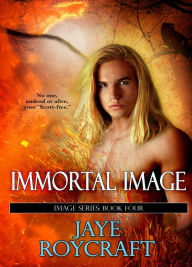 Title: Immortal Image, Author: Jaye Roycraft
