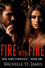 Fire with Fire