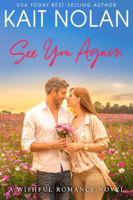 Title: See You Again: A Small Town Southern Romance, Author: Kait Nolan