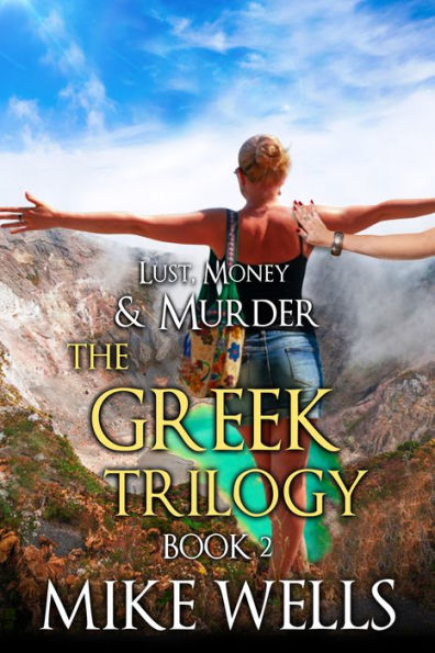 The Greek Trilogy, Book 2 (Lust, Money & Murder #11)