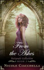 From the Ashes (Fairytale Collection, book 3)