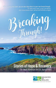 Title: Breaking Through! Stories of Hope and Recovery, Author: Dr Mark Stahlhuth