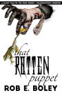 That Rotten Puppet: A Scary Tale of the Frog Prince and Frankensteins Monster