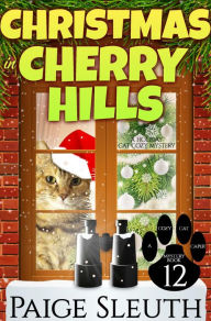 Christmas in Cherry Hills: A Holiday Cat Cozy Mystery