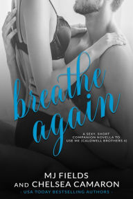Title: Breathe Again, Author: MJ Fields