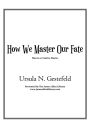 How We Master Our Fate