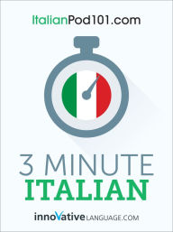 Title: 3-Minute Italian: 25 Lesson Series, Author: Innovative Language