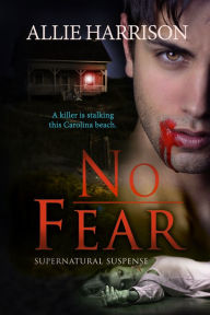 Title: No Fear, Author: Allie Harrison