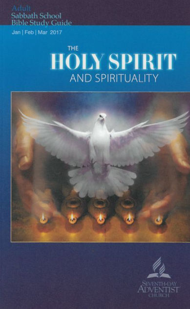 The Holy Spirit And Spirituality (Adult Bible Study Guide) By Frank ...