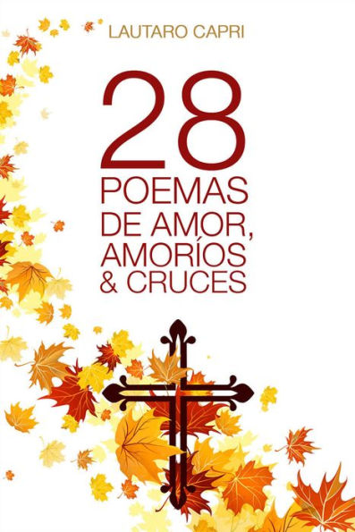28 poemas de amores, amorios y cruces