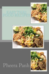 Title: Easy Thai Food Recipes, Author: Pheera Panh