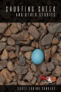 Shooting Creek and Other Stories