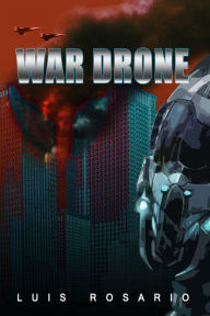 Title: War Drone, Author: Luis Rosario