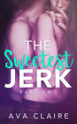 The Sweetest Jerk #2