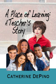 Title: A Place of Learning, Author: Catherine DePino