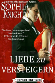 Title: Liebe zu Versteigern, Author: Sophia Knightly