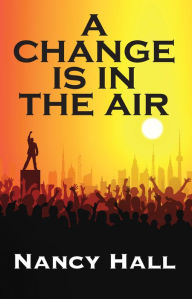 Title: A Change is in the Air, Author: Nancy Hall